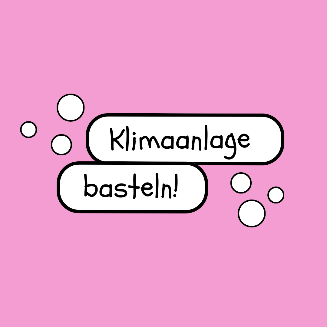 Baue deine eigene Klimaanlage!